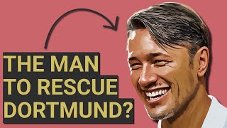 Why Dortmund have appointed Niko Kovac as their new head coach