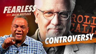 Jason Whitlock Confronts Glenn Beck Fearless Roll Call Controversy, Racial Idolatry | Ep 692