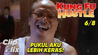 Kung Fu Hustle (6/8) | Pukul Aku Lebih Keras! | Stephen Chow | ClipFlix