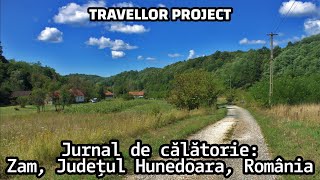 Jurnal de călătorie: Zam, Județul Hunedoara, România