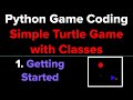 Simple Python Game Tutorial Using Classes (Part 1)