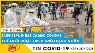 Cập nhật Dịch COVID-19 sáng 23/4: Thêm 8 ca covid-19 nhập cảnh mới ở TP.HCM và Nam Định | TV24h
