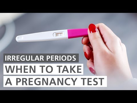 When should I take a pregnancy test if I'm having irregular periods? When should I take a pregnancy test if I'm having irregular periods?