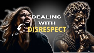 10 STOIC LESSONS TO HANDLE DISRESPECT | Stoicism | MUST WATCH |