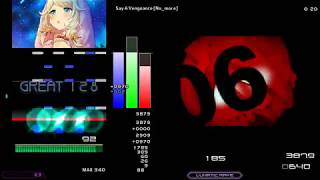 [発狂BMS/Stella] st3 Say A Vengeance [No_more] Hard Clear!