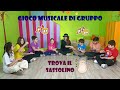 GIOCO MUSICALE DI GRUPPO PER INFANZIA E PRIMARIA - 