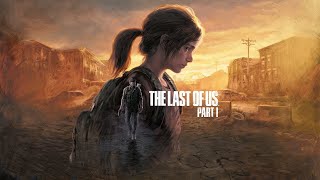 The Last of Us Part I #1