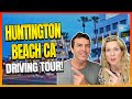 DRIVING TOUR of Huntington Beach California Top Place to Live | Downtown Huntington Beach!