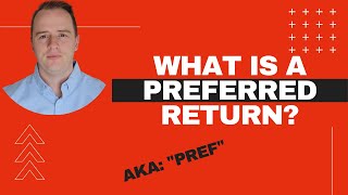 What Is A Preferred Return Anyway? (full explanation)