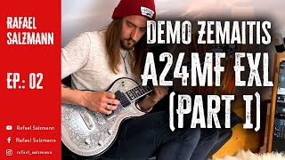 Demo Zemaitis A24MF EXL (Part I)