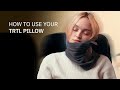 How to use your Trtl Pillow