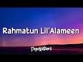 Maher Zain - Rahmatun Lil’Alameen (Lyrics / Lirik Lagu Terjemahan)  | 1 Hour Version