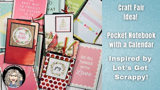 Craft Fair Idea! Pocket Notebook with a Calendar...Inspired by Let's Get Scrappy!