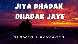 Jiya Dhadak Dhadak Jaye [ slowed + reverbed ]|  Kalyug | Rahat Fateh Ali Khan | Kunal K | Emraan H.