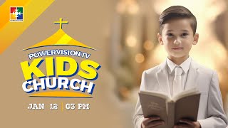 KIDS CHURCH || SUNDAY WORSHIP || EPI :184 || POWERVISION TV || 12.01.2025