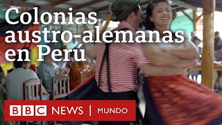 Pozuzo y Oxapampa: las dos colonias austro-alemanas de Perú | BBC Mundo