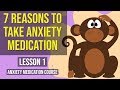 Should You Take Anxiety Medication? 7 Reasons To Consider Taking Anxiety Medication