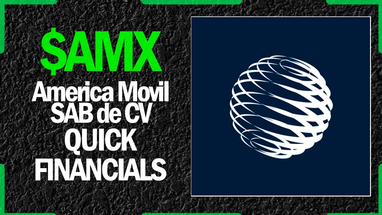 $AMX Stock - America Movil SAB De CV | Quick Financials | LAST 12 YEARS ...