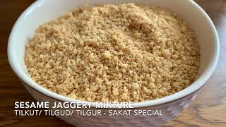 Sesame Jaggery Mixture / Tilkut/ Tilgud