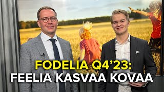 Fodelia Q4’23: Feelia kasvaa kovaa