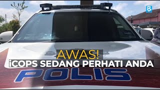 AWAS! iCOPS SEDANG PERHATI ANDA