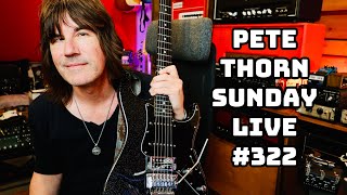 PETE THORN SUNDAY LIVE #322