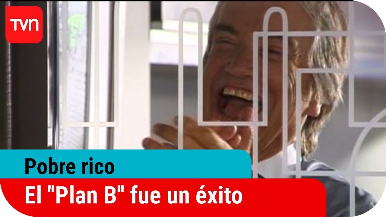 El ''Plan B'' Fue Un éxito | Pobre Rico - T1E6 - YouTube