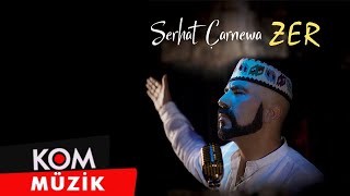 Serhat Çarnewa - Zeriya Min (Official Audio © Kom Müzik)