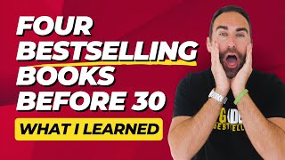 5 Quick Lessons I've Learned Writing 4 Bestselling Books By 30