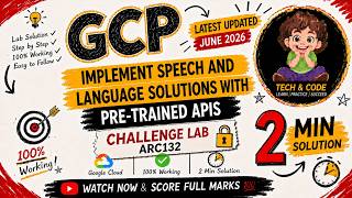 Implement Speech and Language Solutions with Pre-trained APIs: Challenge Lab | ARC132