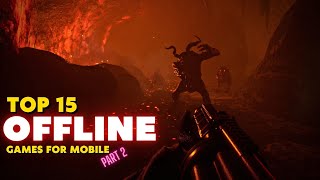 Top 15 Best Offline Games for Android & iOS in 2022 (PART 2)