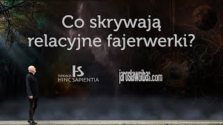 Co skrywają relacyjne fajerwerki? #343