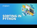 Sorting In Python Explained | Python Sorting Algorithms | Python Tutorial For Beginners |Simplilearn