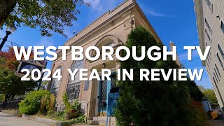 Westborough TV 2024 Year in Review