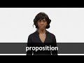 How to pronounce PROPOSITION in American English