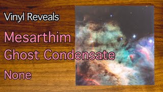 Reveal 0444: Mesarthim - Ghost Condensate