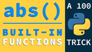 Convert Negative Numbers to Positive using abs() | Python Built-in Functions