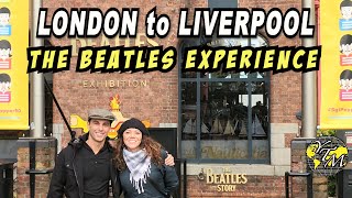 LONDON to LIVERPOOL The BEATLES Experience, Step by Step Guide, Tips and more!