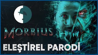 MORBIUS - ELEŞTİREL PARODİ
