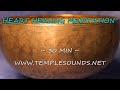 CLEAR & ENERGIZE YOUR HEART&AURA! 30 MIN W/ANTIQUE PURE TONE SINGING BOWL IN 432HZ!TEMPLESOUNDS.NET