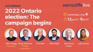 EarnscliffeLive   2022 Ontario Election: The campaign begins