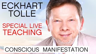 Eckhart Tolle Special Live Teaching | Conscious Manifestation
