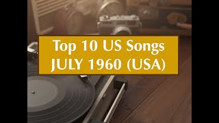 Top 10 Songs JULY 1960; Roy Orbinson, Brenda Lee, Connie Francis, Hollywood Argyles, Etc