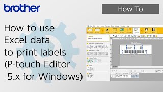 How to use Excel data to print labels (P-touch Editor 5.x for Windows) [Brother Global Support]
