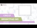 Cricut BrightPad Go // Unboxing for Beginners