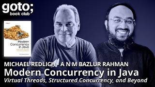 Modern Concurrency in Java • Bazlur Rahman & Michael Redlich • GOTO 2026