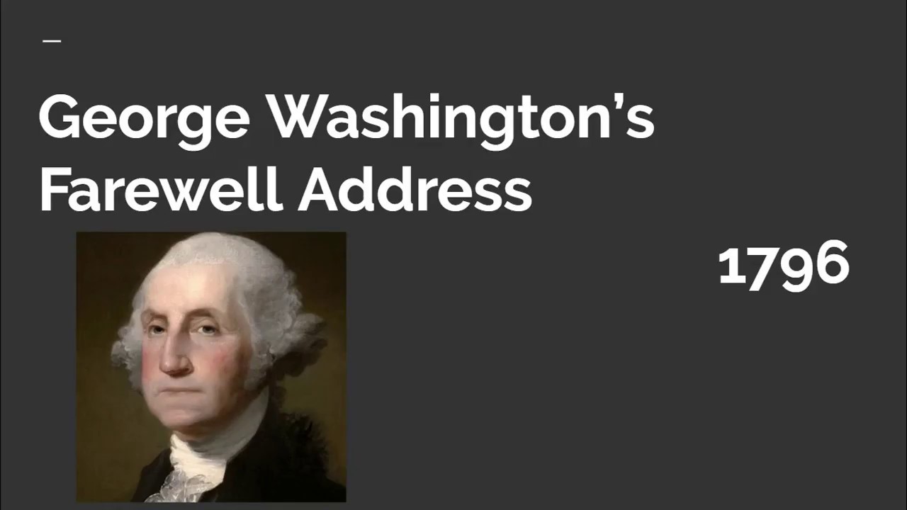 What Were The Warnings In Washington'S Farewell Address? The 5 Detailed ...