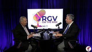 RGV on the Rise - Hidalgo County Judge Richard F. Cortez