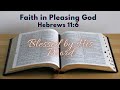 Blessed By His Word | Hebrews 11:6 | Faith in Pleasing God