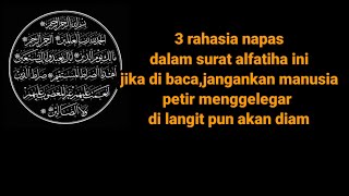 RAHASIA 3 NAPAS INDUK DALAM ALFATIHA